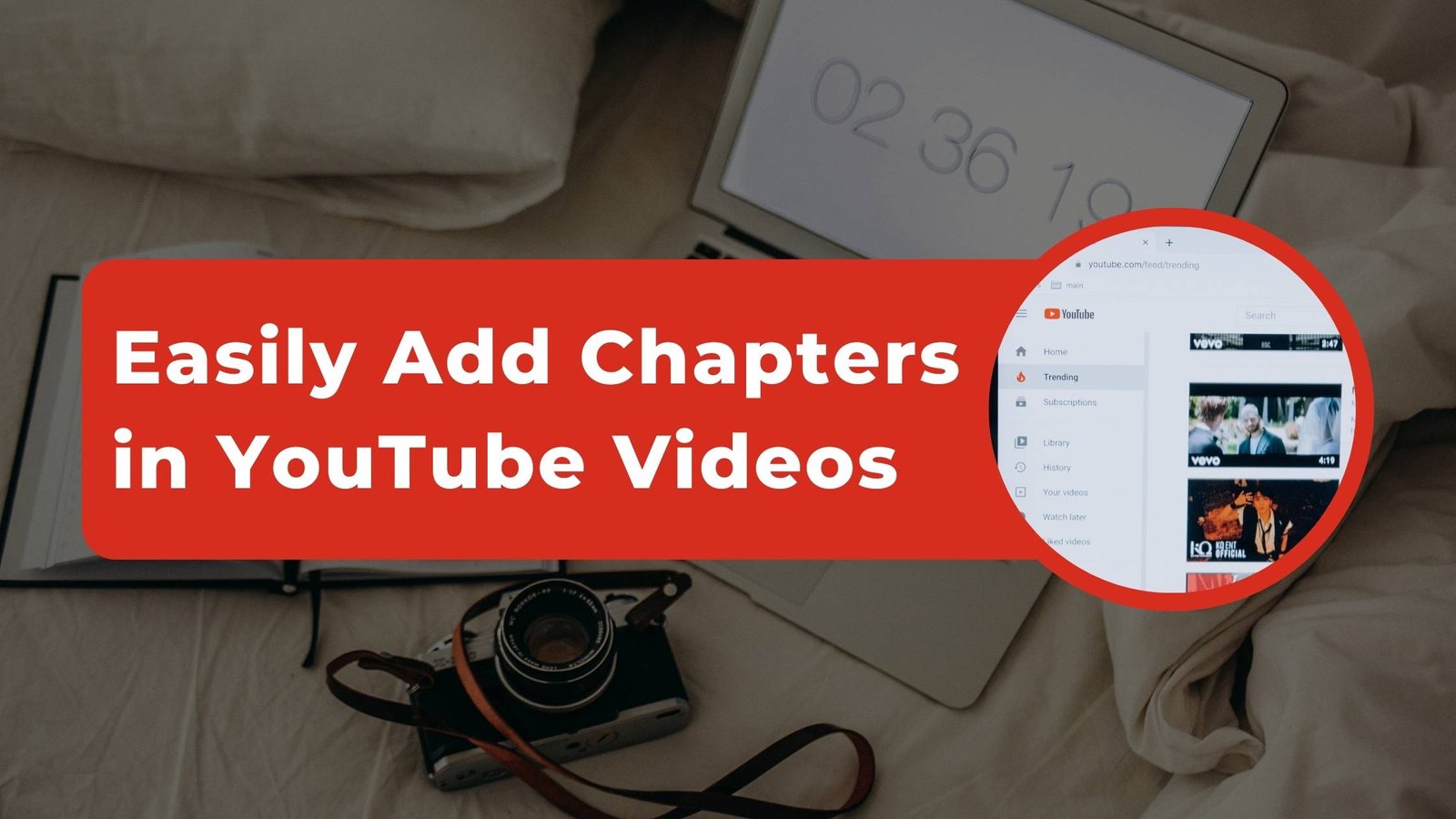 Easily Add Chapters in YouTube Videos